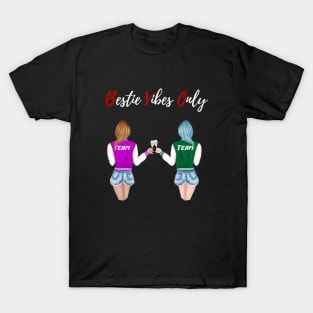 Bestie vibes only T-Shirt